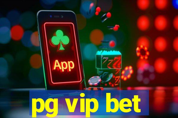 pg vip bet