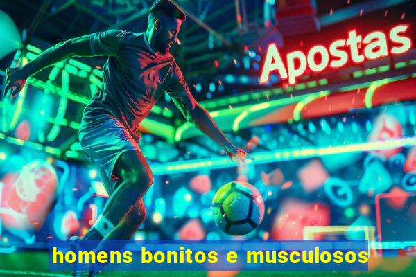 homens bonitos e musculosos