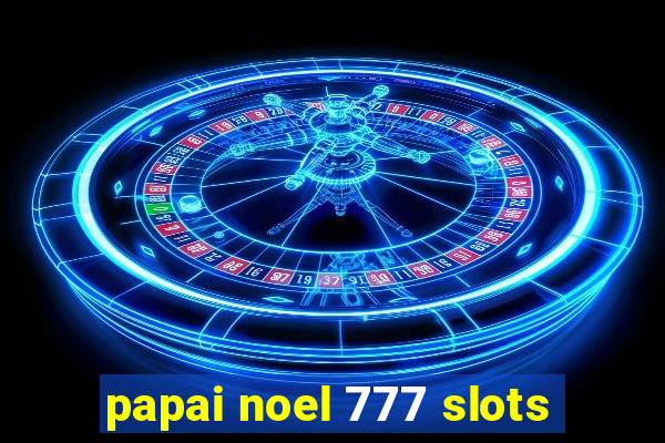 papai noel 777 slots