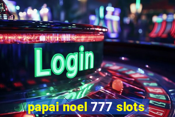 papai noel 777 slots