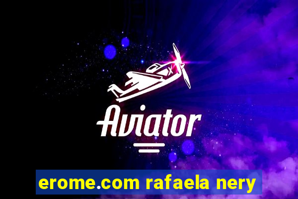 erome.com rafaela nery