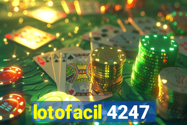 lotofacil 4247