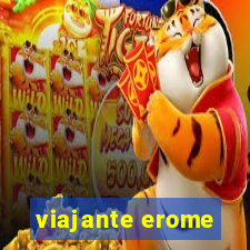 viajante erome