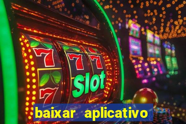 baixar aplicativo da estrela bet