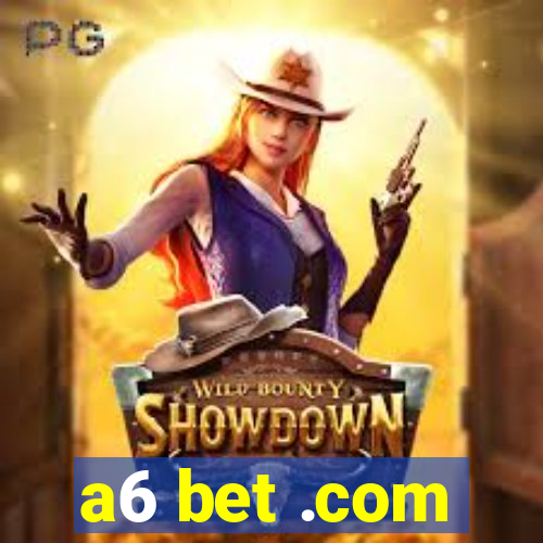 a6 bet .com