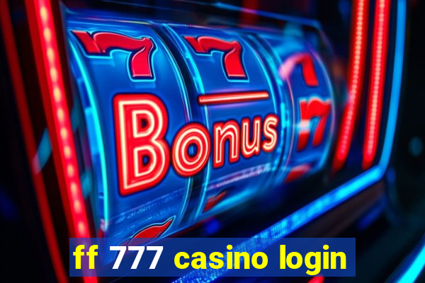 ff 777 casino login