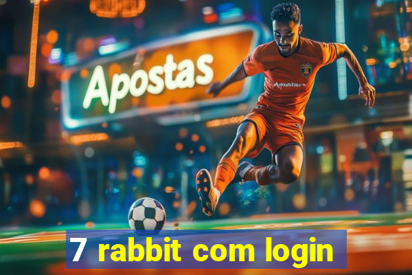 7 rabbit com login