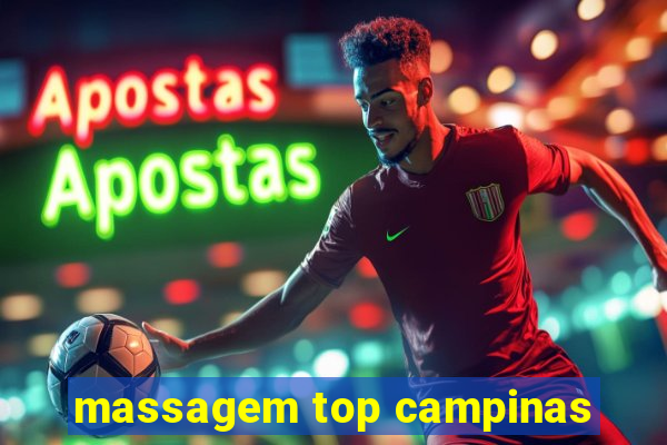 massagem top campinas