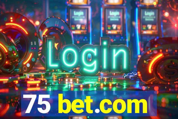 75 bet.com