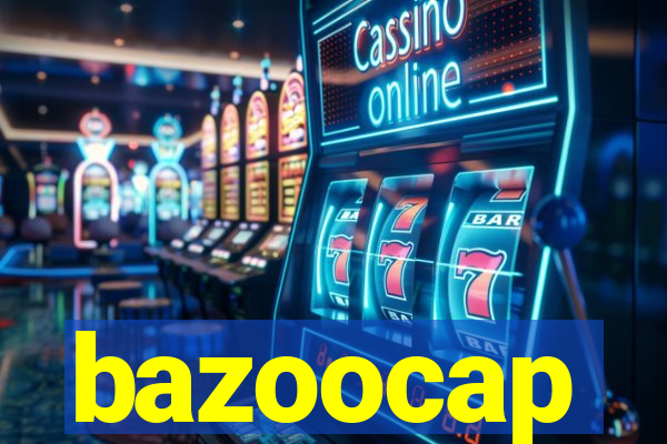 bazoocap