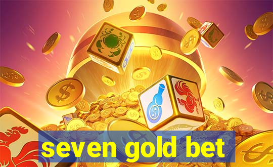 seven gold bet