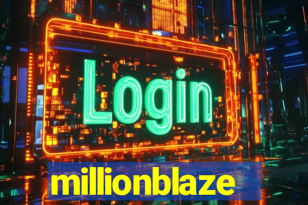 millionblaze