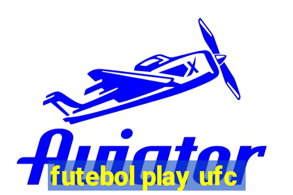 futebol play ufc