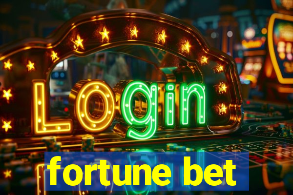 fortune bet