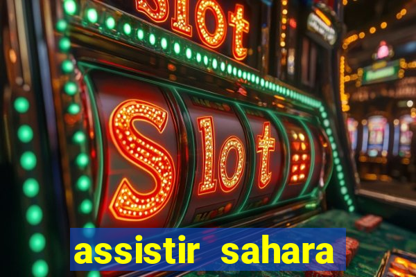 assistir sahara filme de 2005