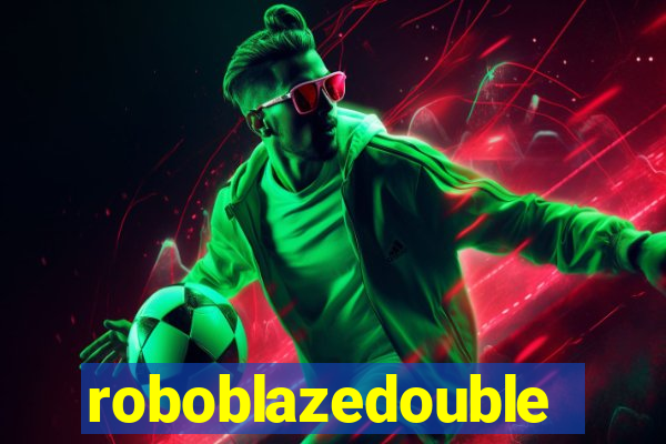 roboblazedouble