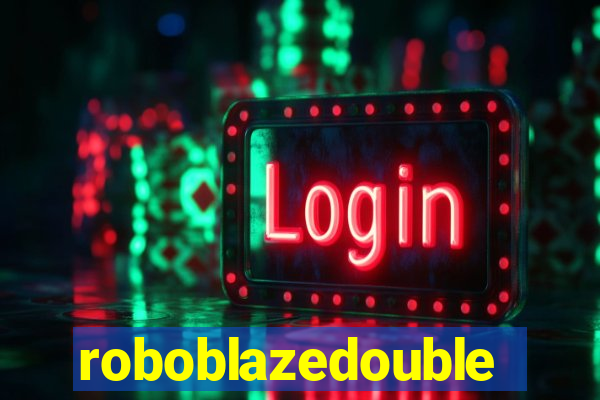 roboblazedouble