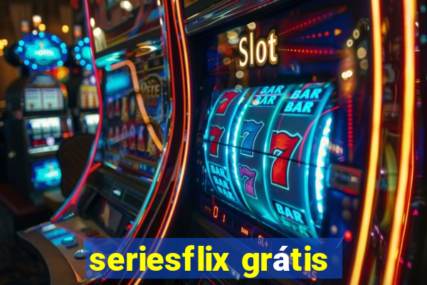 seriesflix grátis