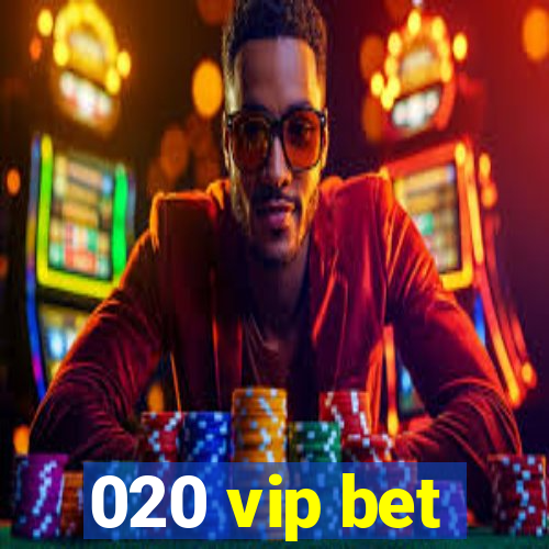 020 vip bet