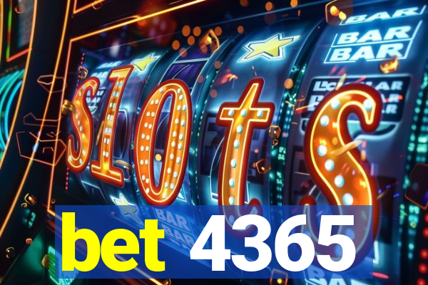 bet 4365