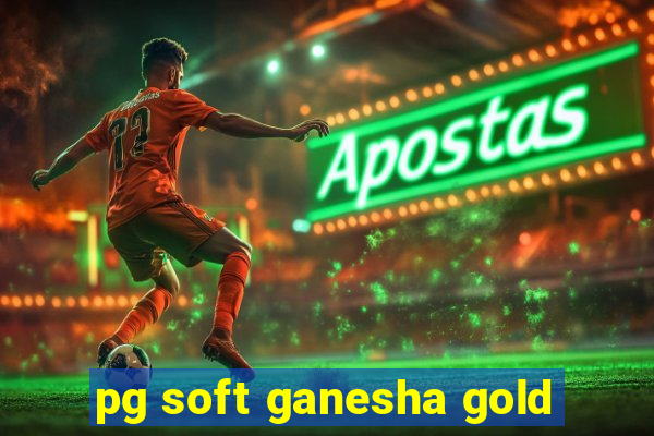 pg soft ganesha gold