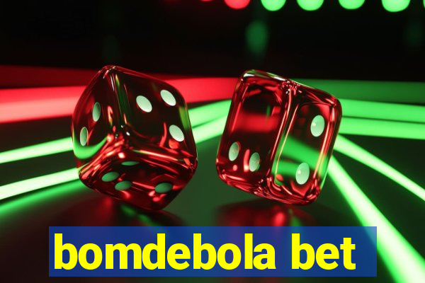 bomdebola bet