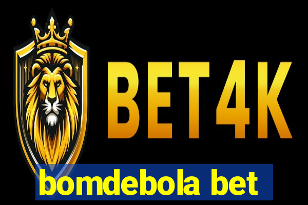 bomdebola bet