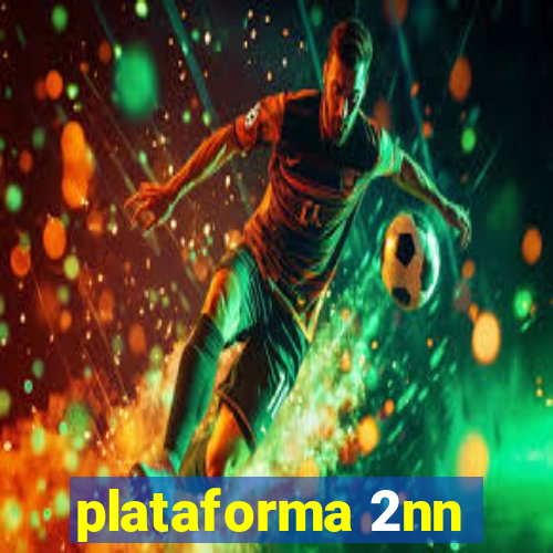 plataforma 2nn