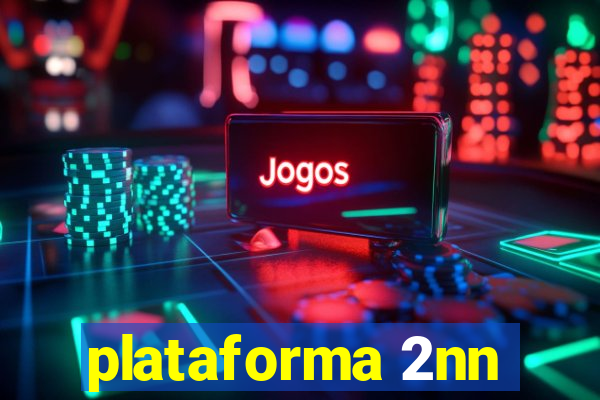 plataforma 2nn