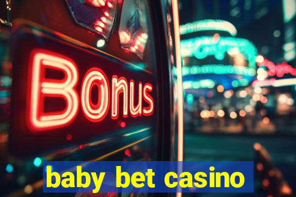 baby bet casino