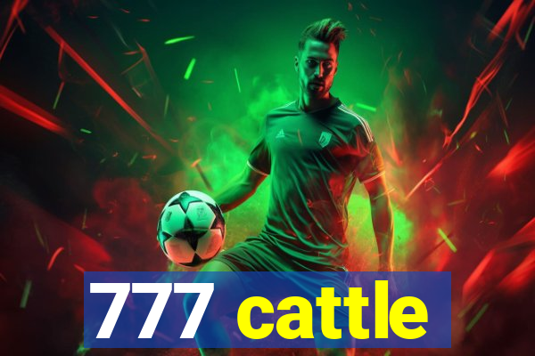 777 cattle