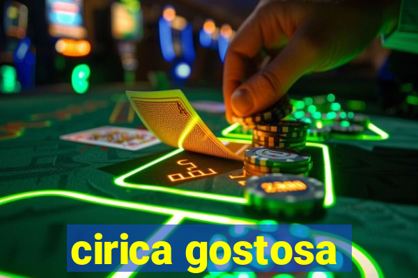 cirica gostosa