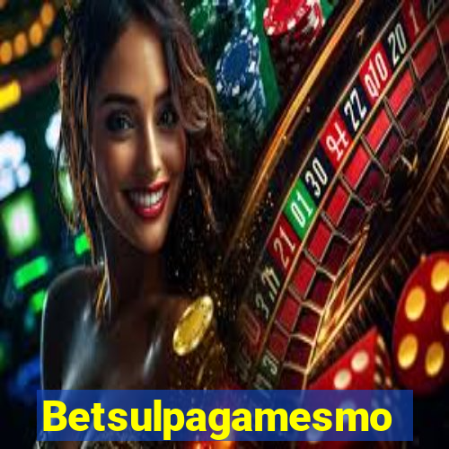 Betsulpagamesmo