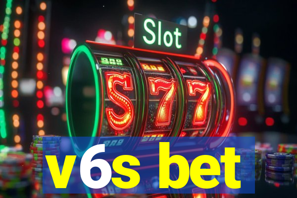 v6s bet