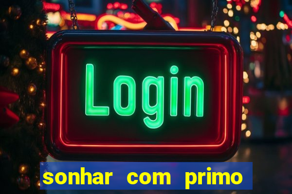 sonhar com primo livro dos sonhos