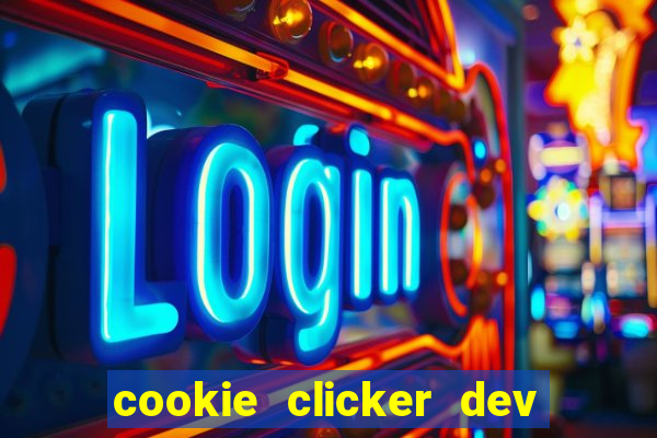 cookie clicker dev tools hack