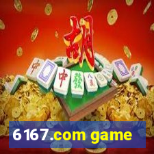 6167.com game