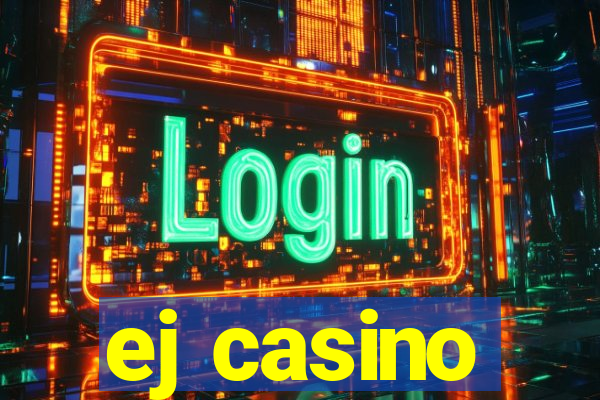 ej casino