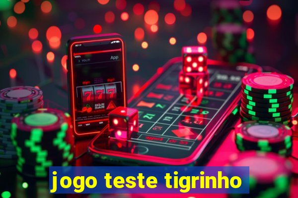 jogo teste tigrinho