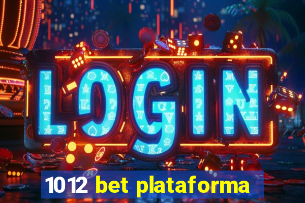 1012 bet plataforma