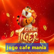 jogo cafe mania