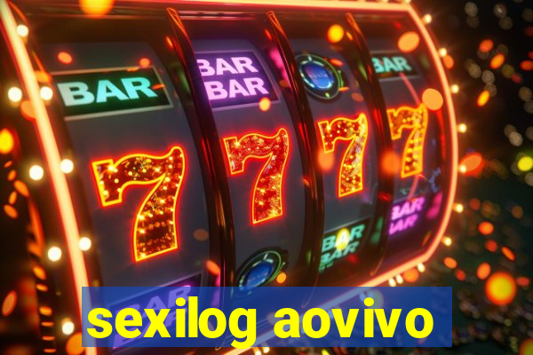 sexilog aovivo