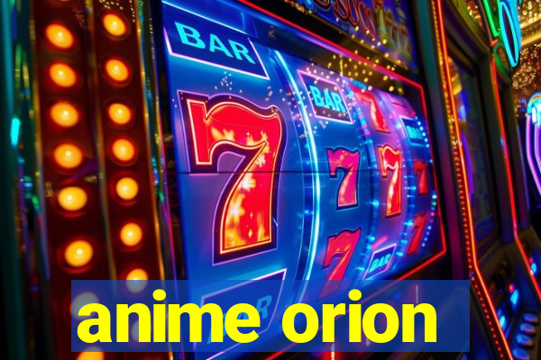 anime orion