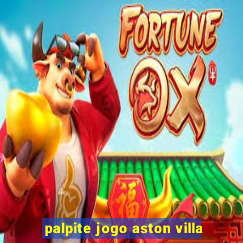 palpite jogo aston villa