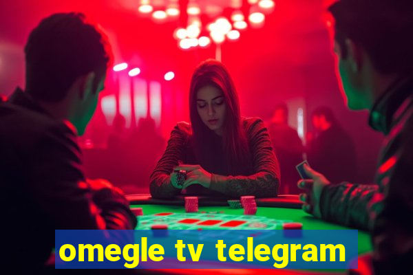 omegle tv telegram