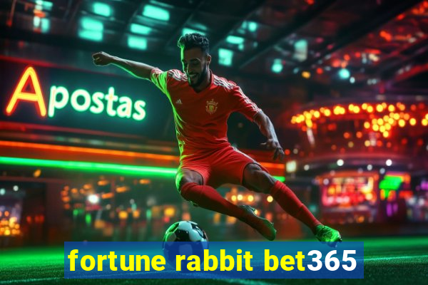 fortune rabbit bet365