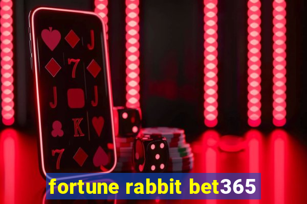 fortune rabbit bet365