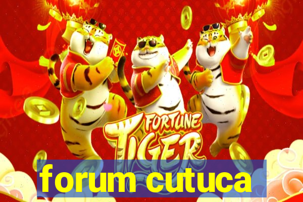 forum cutuca