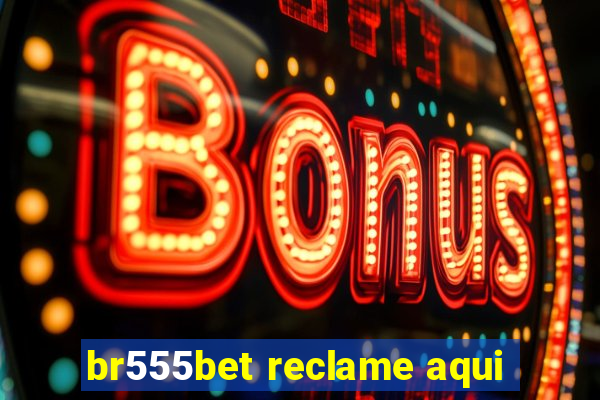 br555bet reclame aqui