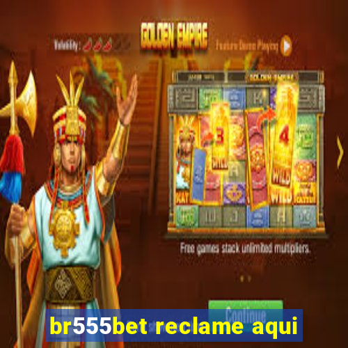 br555bet reclame aqui